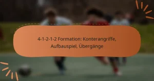 4-1-2-1-2 Formation: Konterangriffe, Aufbauspiel, Übergänge