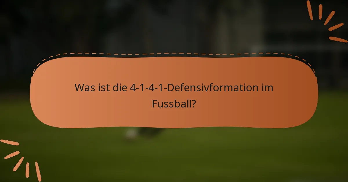 Was ist die 4-1-4-1-Defensivformation im Fussball?
