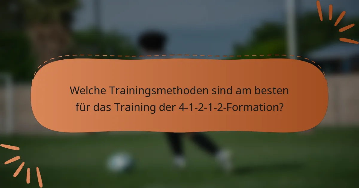 Welche Trainingsmethoden sind am besten für das Training der 4-1-2-1-2-Formation?