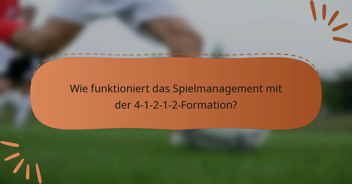 Wie funktioniert das Spielmanagement mit der 4-1-2-1-2-Formation?