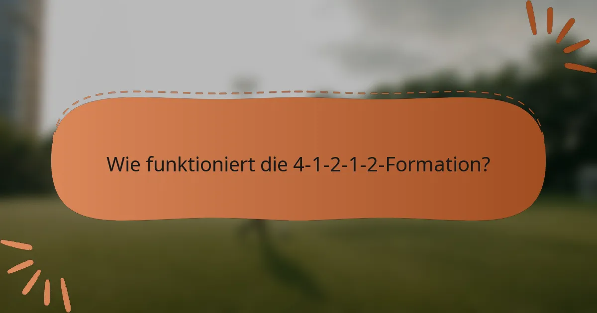 Wie funktioniert die 4-1-2-1-2-Formation?